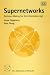 Books : Supernetworks: Decision-Making for the Information Age (New Dimensions in Networks)