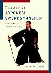 The Art of Japanese Swordsmanship: A Manual of Eishin-Ryu Iaido