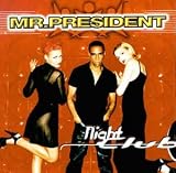 Mr. President - Night Club
