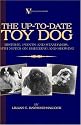 The Up-to-Date Toy Dog: History, Points And Standards, With Notes on Breeding And Showing (A Vintage Dog Books Breed Classic)