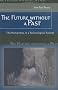The Future Without a Past: The Humanities in a Technological Society