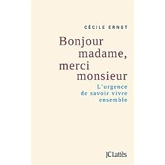 Bonjour Madame, merci Monsieur