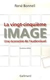 La vingt-cinquième image : Une économie de l audiovisuel