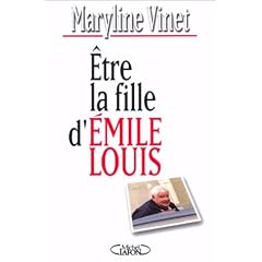Etre la fille d'Emile Louis