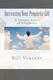 Increasing Your Prophetic Gift