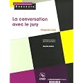 La conversation avec le jury. Cat�gories A et B