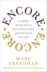 Encore: Finding Work that Matters in the Second Half of Life