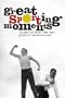 Great Sporting Moments: The Best of <I>Sport</I> 1998-2004