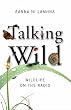 Talking Wild: Wildlife on the Radio