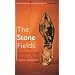 The Stone Fields: An Epitaph for the Living