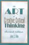 The Art of Creative Critical Thinking