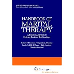 Handbook of Marital Therapy: A Positive Approach to Helping Troubled Relationships (Applied Clinical Psychology)