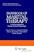 Handbook of Marital Therapy: A Positive Approach to Helping Troubled Relationships (Applied Clinical Psychology)