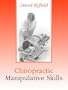 Chiropractic Manipulative Skills: Fundamentals of Clinical Practice