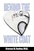 Book Behind the White Coat: Intimate Reflections on Being a Doctor in Today's World