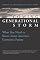 The Coming Generational Storm: What You Need to Know about America's Economic Future