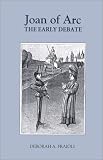 Joan of Arc: The Early Debate (Ecclesiastical History/Religion)
