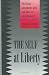 Book The Self at Liberty: Political Argument and the Arts of Government (Constestations)