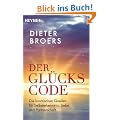 Der Gl�ckscode: Die kosmischen Quellen f�r Selbsterkenntnis, Liebe und Partnerschaft