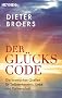 Der Gl�ckscode: Die kosmischen Quellen f�r Selbsterkenntnis, Liebe und Partnerschaft