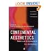 Continental Aesthetics: Romanticism to Postmodernism: An Anthology (Blackwell Philosophy Anthologies)