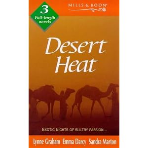 Desert Heat (By Request) by Lynne Graham, Emma Darcy, and Sandra Marton