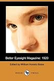 Better Eyesight Magazine: 1920 (Dodo Press)
