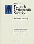 Atlas of Pediatric Orthopedic Surgery