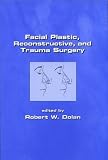 Facial, Plastic, Reconstructive, and Trauma Surgery