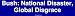 Bush: National Disaster, Global Disgrace Large Bumper Sticker