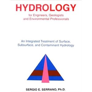 Hydrology for Engineers, Geologists and Environmental Professionals: An Integrated... by Sergio E. Serrano