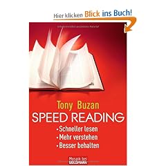 Speed Reading: Schneller lesen - Mehr verstehen - Besser behalten