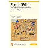 Sacr� Oedipe : une lecture transg�n�rationnelle du mythe d'Oedipepar Thierry Gaillard