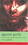 Against Purity: Rethinking Identity with Indian and Western Feminisms (Gender, Racism, Ethnicity)
