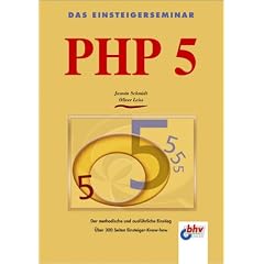 Das Einsteigerseminar. PHP 5. (Taschenbuch)