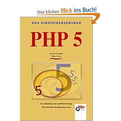 Das Einsteigerseminar. PHP 5.
