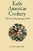 Early American Cookery: "The Good Housekeeper," 1841