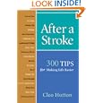 After a Stroke: 300 Tips for Making Life Easier'