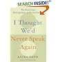I Thought We'd Never Speak Again: The Road from Estrangement to Reconciliation