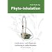 Phyto-Inhalation: Heilkr�uter und Vaporizer. Eine Einf�hrung in sanfte Inhalation