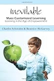 Inevitable: mass customized learning