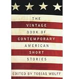 Produkt-Bild: The Vintage Book of Contemporary American Short Stories [ THE VINTAGE BOOK OF CONTEMPORARY AMERICAN SHORT STORIES ] by Wolff, Tobias (Author) Sep-06-1994 [ Paperback ]