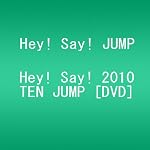 Hey! Say! 2010 TEN JUMP [DVD]