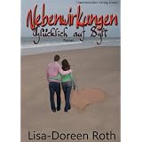 Nebenwirkungen - gl�cklich auf Syltvon "Lisa-Doreen Roth"