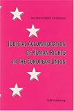 Judicial Accommodation of Human Rights in the European Union