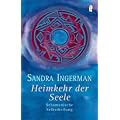 Heimkehr der Seele: Schamanische Selbstheilung