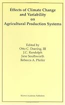 Effects of Climate Change and Variability on Agricultural Production Systems