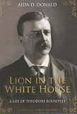 Review Blackstone Audio Inc.  / Lion in the White House: A Life of Theodore Roosevelt