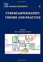 Cybercartography: Theory and Practice (Modern Cartography Series)