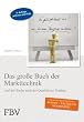 Das gro�e Buch der Markttechnik: Auf der Suche nach der Qualit�t im Trading